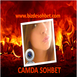 Camda Sohbet